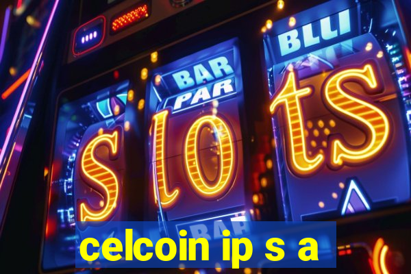 celcoin ip s a